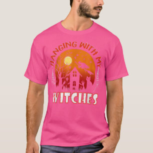 Hanging With My witches - Funny Halloween Costume  T-Shirt