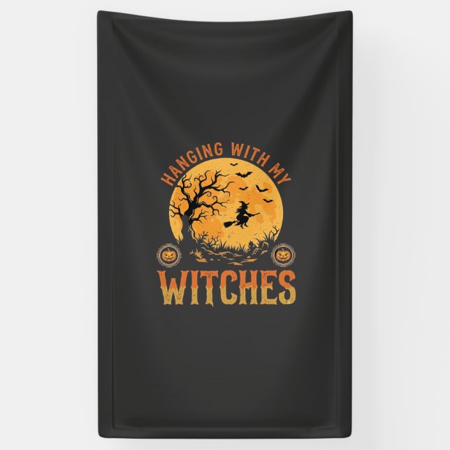 Hanging With My Witches Halloween Banner (Vertical)