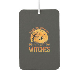 Hanging With My Witches Halloween Car Air Freshener