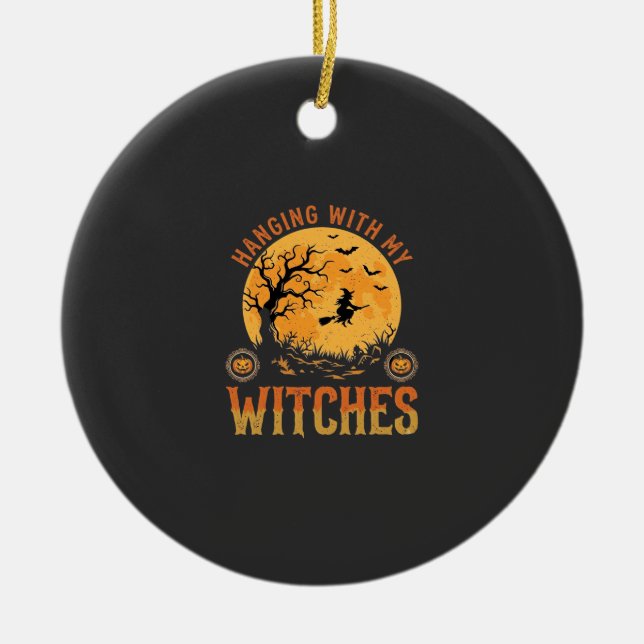 Hanging With My Witches Halloween Ceramic Tree Decoration (Front)