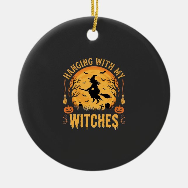 Hanging With My Witches Halloween Design (2) Ceramic Tree Decoration (Front)