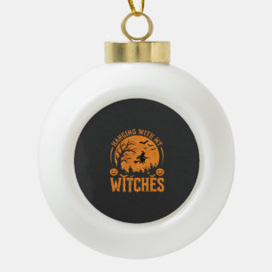 Hanging With My Witches Halloween Design (3) Ceramic Ball Christmas Ornament