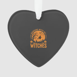 Hanging With My Witches Halloween Design (3) Ornament