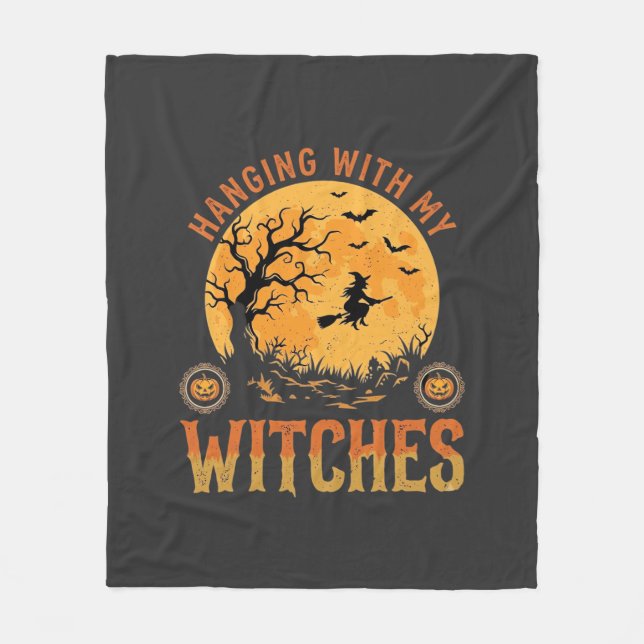 Hanging With My Witches Halloween Fleece Blanket (Front)