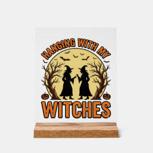 Hanging With My Witches Vintage Halloween Design_1 Acrylic Sign