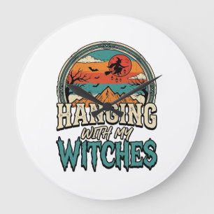 Hanging With My Witches Vintage Halloween Design_1 Large Clock