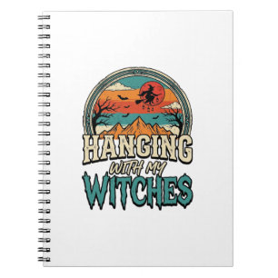 Hanging With My Witches Vintage Halloween Design_1 Notebook