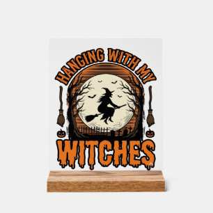 Hanging With My Witches Vintage Halloween Shirt De Acrylic Sign