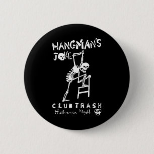 Hangmans Joke Retro Halloween 1994 Club Trash Crow 6 Cm Round Badge