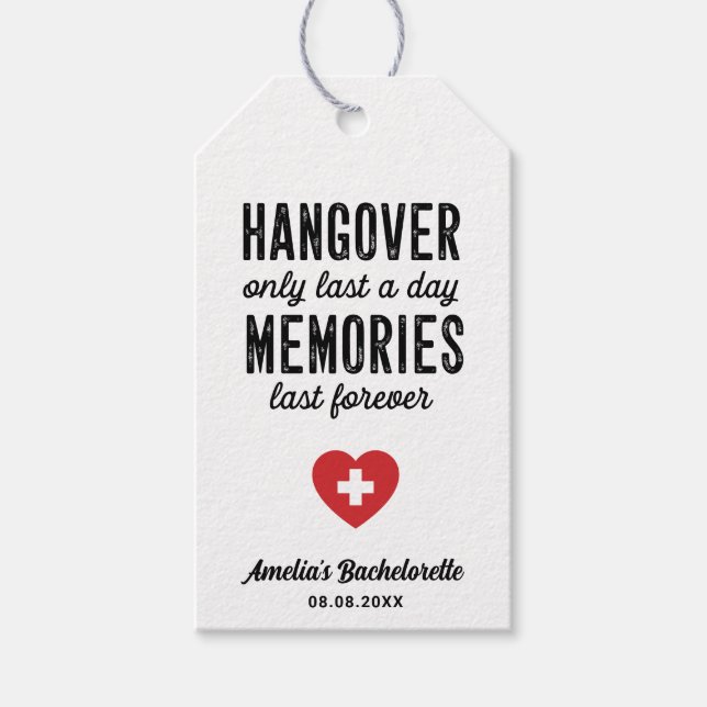 Hangover Only Last a Day Memories Last Forever Gift Tags (Front)