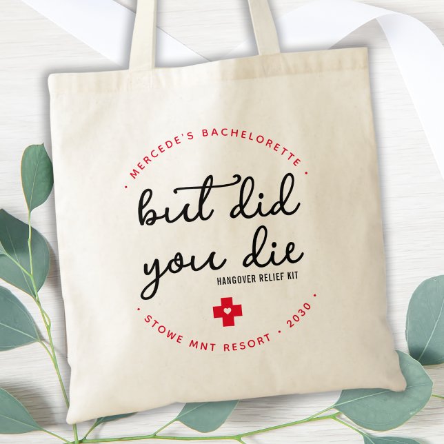 Hangover Relief Kit Personalised But Did You Die  Tote Bag (Creator Uploaded)