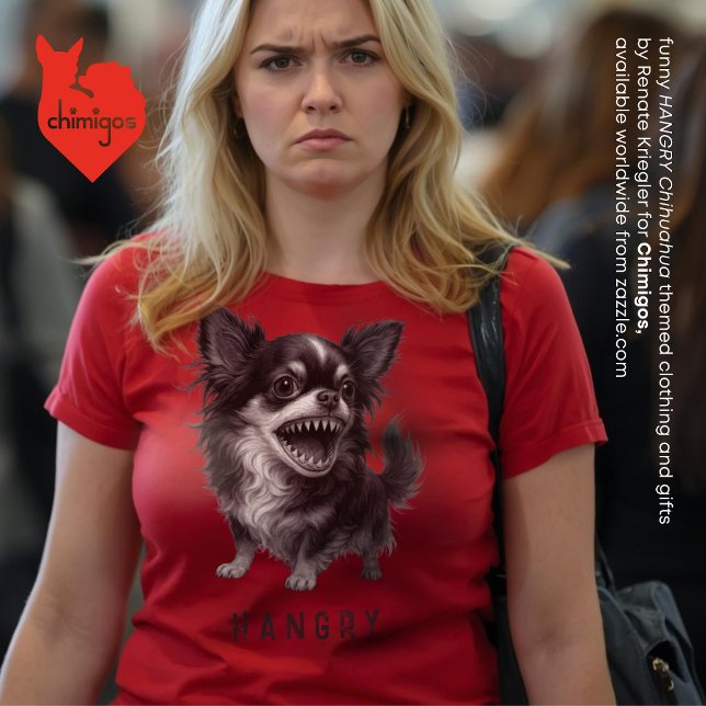 Hangry Chihuahua - Funny Aggressive Angry Scary T-Shirt (funny and cute shark-tooth hangry chihuahua t-shirt - for when you're so hungry you're angry)