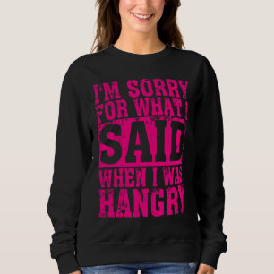 Hangry  For Men Women Cool Hungry Angry Gag Joke Sweatshirt