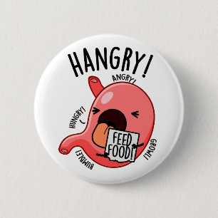 Hangry Funny Stomach Pun  6 Cm Round Badge