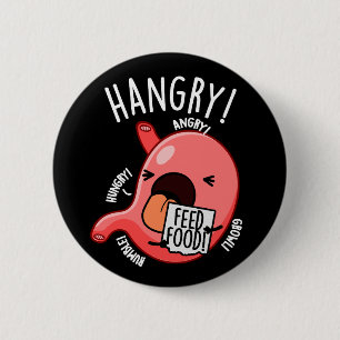 Hangry Funny Stomach Pun Dark BG 6 Cm Round Badge