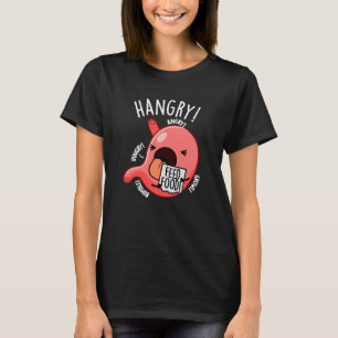 Hangry Funny Stomach Pun Dark BG T-Shirt