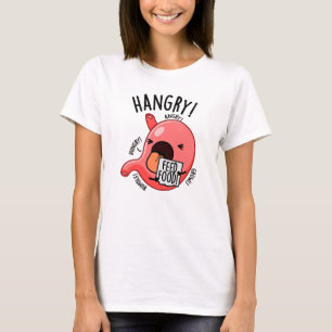 Hangry Funny Stomach Pun  T-Shirt