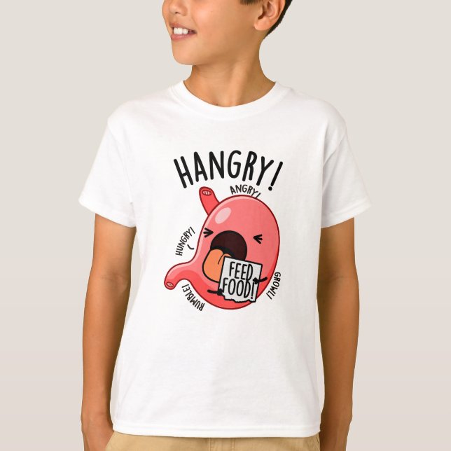 Hangry Funny Stomach Pun  T-Shirt (Front)