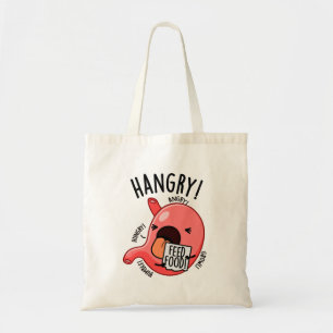 Hangry Funny Stomach Pun  Tote Bag