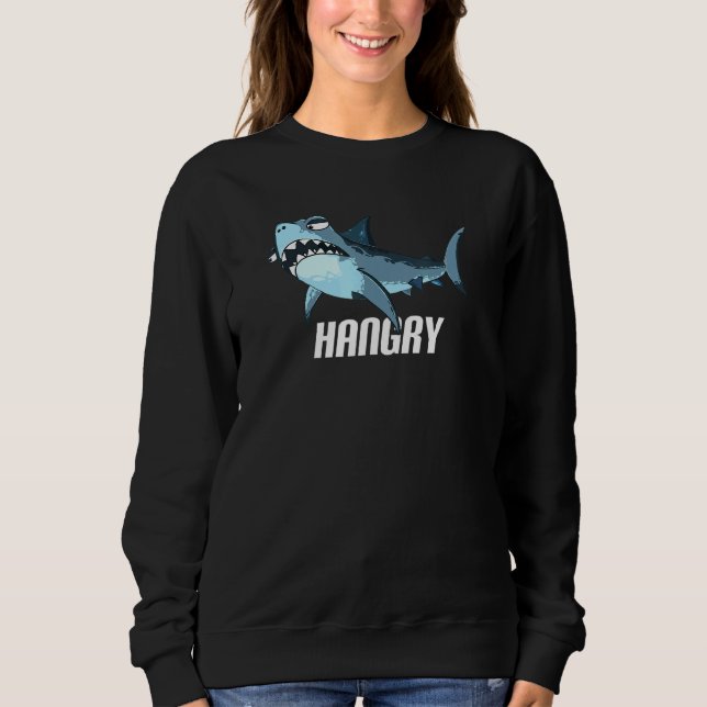 Hangry Shark - Hungry Shark Humour Sweatshirt (Front)