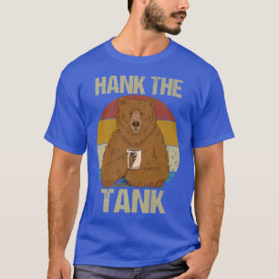 Hank The Tank Shirt Retro Vintage Bear Hank the ta