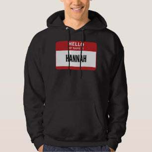 Hannah Name Tag, Hello My Name Is Hannah Long Slee Hoodie