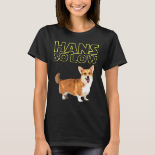 Hans So Low Corgi T-Shirt