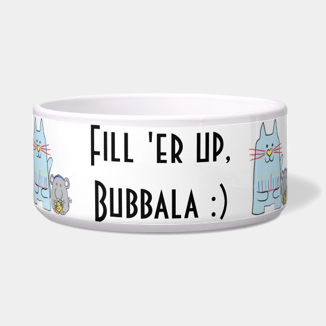 Hanukkah Cat/Mouse Pet Bowl "Fill er' up, Bubbala" (Front)