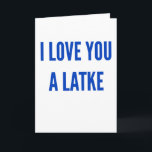 Hanukkah chanukah I love you a latke funny<br><div class="desc">Hanukkah chanukah I love you a latke funny</div>