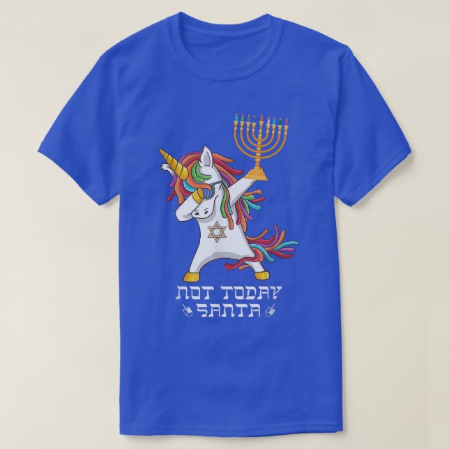 Hanukkah Dabbing Unicorn Not Today Santa Jewnicorn T-Shirt (Design Front)