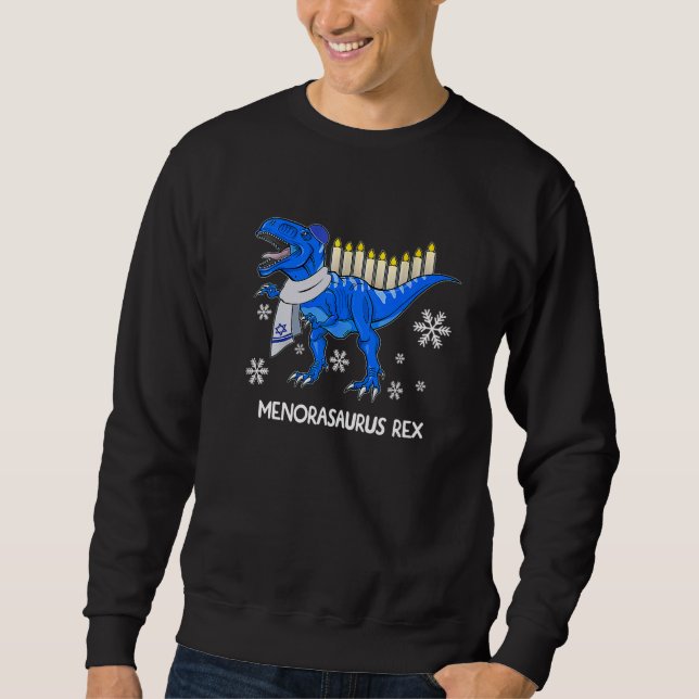 Hanukkah Dinosaur Menorasaurus Rex Dino Chanukah B Sweatshirt (Front)