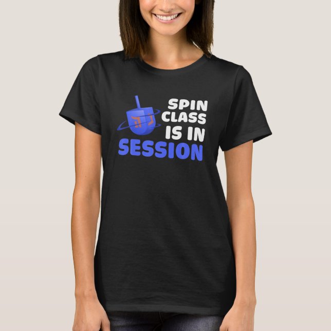 Hanukkah Dreidel Spin Class Is In Session T-Shirt (Front)