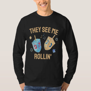 Hanukkah Dreidel They See Me Rollin Jewish Chanuk T-Shirt