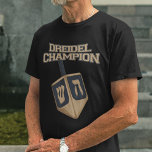 Hanukkah Funny Dreidel Champion T-Shirt<br><div class="desc">Celebrate Hanukkah with pride and humour while gathering with the whole family. This festival graphic design makes a perfect gift for the holidays. Whether for your neigbor,  family,  husband,  uncle,  or boyfriend</div>