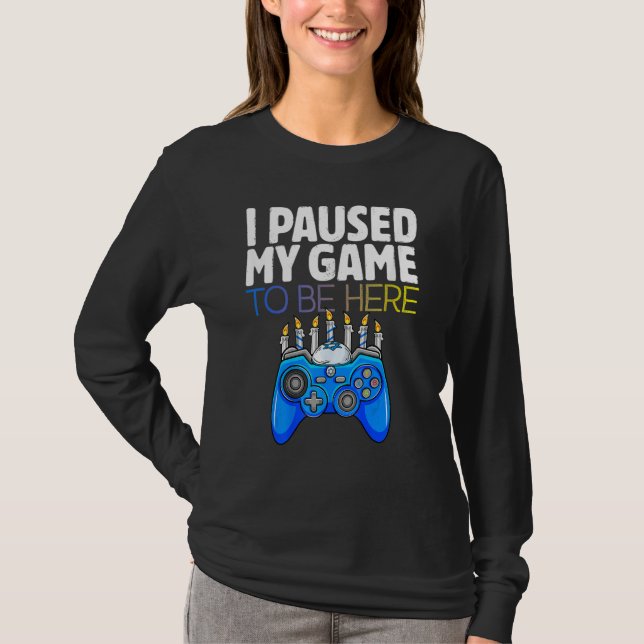 Hanukkah I Paused My Game to be here Controller Ga T-Shirt (Front)