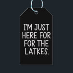 Hanukkah I'm Just Here For The Latkes Jewish  Gift Tags<br><div class="desc">Hanukkah I'm Just Here For The Latkes Jewish Holiday</div>
