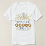 Hanukkah is a Whole Latke Fun Funny T-Shirt<br><div class="desc">This Hanukkah t-shirt features the humourous phrase,  "Hanukkah is a whole latke fun." The design includes drawings of dreidels,  a menorah,  the Star of David and more embellishments. The colour palette is grey-blue,  light red,  gold and brown.</div>