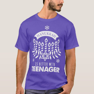 Hanukkah Is Better with Teenager Matching Family  T-Shirt