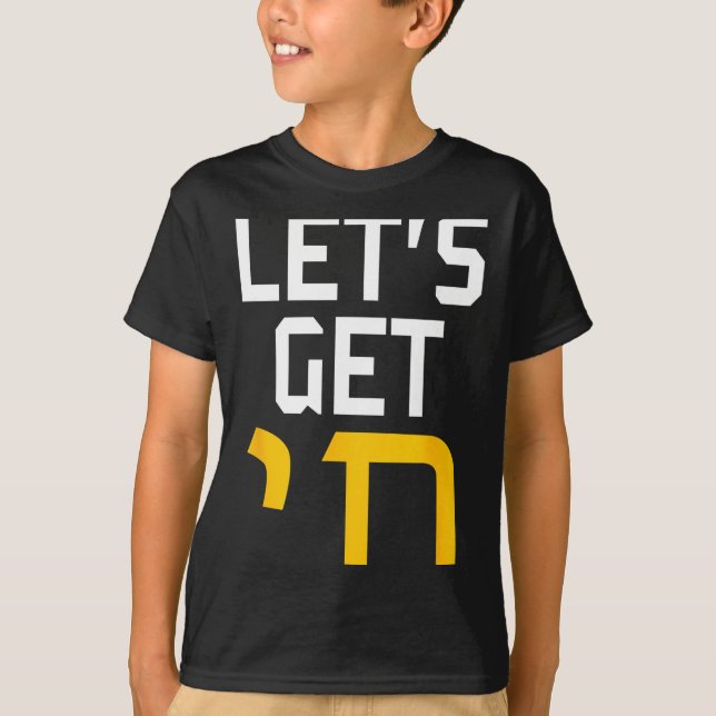 Hanukkah Jew Hebrew Word Lets Get Chai  T-Shirt (Front)