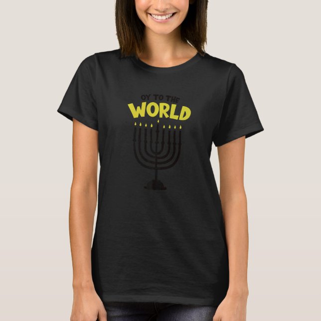 Hanukkah Jewish Holiday Oy to the World  9 T-Shirt (Front)