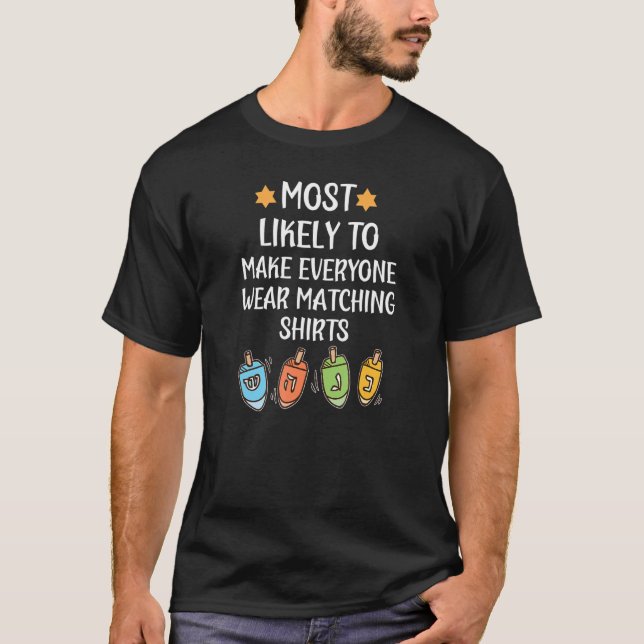 Hanukkah Jewish Matching Family  Most Likely Chanu T-Shirt (Front)