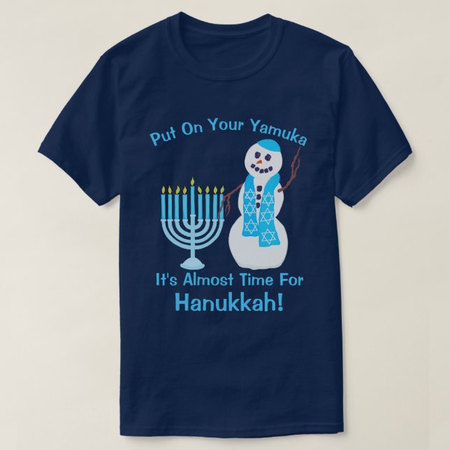 Hanukkah Jewish Snowman Put On Your Yamuka Fun T-Shirt (Design Front)
