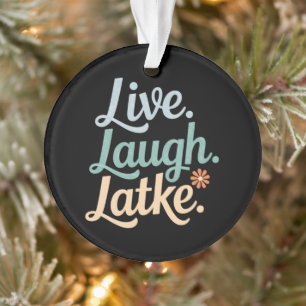 Hanukkah Live Laugh Latke Funny Holiday Family Ornament