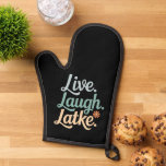 Hanukkah Live Laugh Latke Funny Holiday Family Oven Mitt<br><div class="desc">Hanukkah Live Laugh Latke Funny Holiday Family</div>
