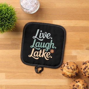 Hanukkah Live Laugh Latke Funny Holiday Family Pot Holder