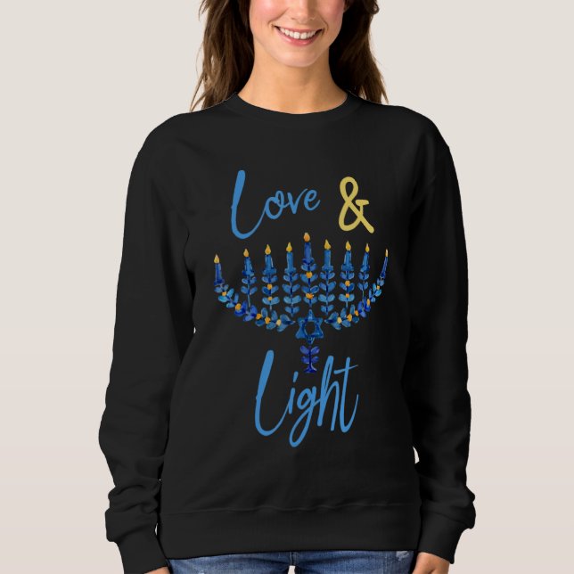 Hanukkah Love And Light Quote Jewish Chanukah Blue Sweatshirt (Front)