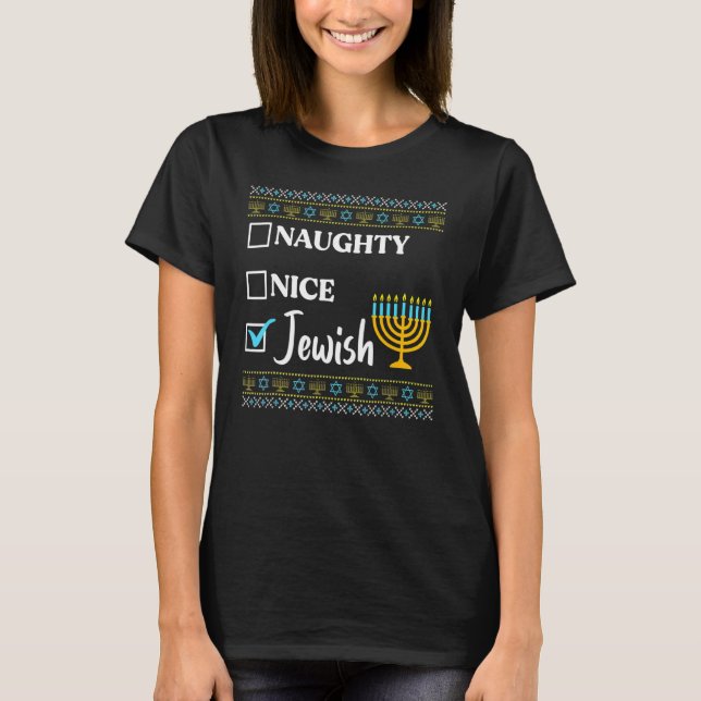 Hanukkah Naughty Nice Jewish  Ugly Christmas T-Shirt (Front)