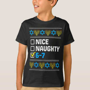 Hanukkah Nice Naughty 6 7 Six Seven Boy Girl Kids T-Shirt