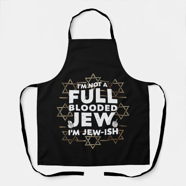 Hanukkah Not Full Blooded Jew Jewish Chanukah Apron (Front)