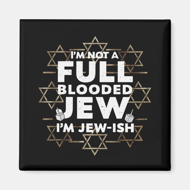 Hanukkah Not Full Blooded Jew Jewish Chanukah Magnet (Front)